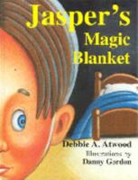 Jasper's Magic Blanket 0970101309 Book Cover