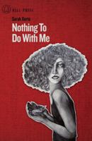 Nothing To Do With Me 1938753143 Book Cover