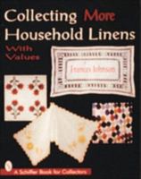 Collecting More Household Linens 0764302086 Book Cover