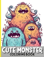 Cute Monster Coloring Book: Fantastical Beasts, Coloring Book of Monsters and Myths, Best Gift B0C12D76PW Book Cover