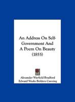 An Address On Self-Government And A Poem On Beauty 1165881446 Book Cover