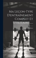 Ma Leçon-type D'entraînement Complet Et Utilitaire ...... 1021169218 Book Cover