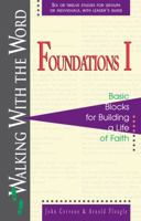 Foundations I: Basic Blocks for Building a Life of Faith 1600660932 Book Cover