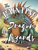 The Dragon Lizards: The Painting Studio B0FN88KXDR Book Cover