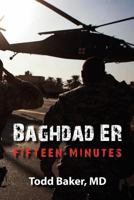 Baghdad Er: Fifteen Minutes 057806992X Book Cover