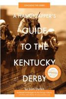 A Handicapper's Guide to the Kentucky Derby 1469926202 Book Cover