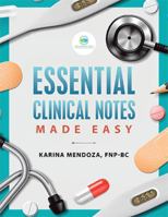 Essential Clinical Notes : Made Easy 1982243872 Book Cover