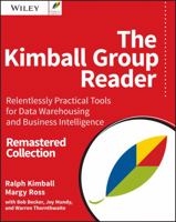 The Kimball Group Reader: Relentlessly Practical Tools for Data Warehousing and Business Intelligence 0470563109 Book Cover