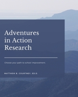 Adventures in Action Research B0BQXYKYG1 Book Cover