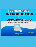 Comprehensive Introduction to Computer Science for Schools and Colleges : 1st Edition 1521582769 Book Cover