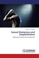Sexual Deviances and Sexploitations: Dealing with twenty-first century Idol 3659337692 Book Cover