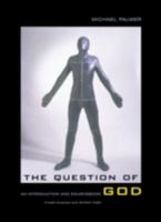The Question of God: An Introduction and Sourcebook 0415223873 Book Cover
