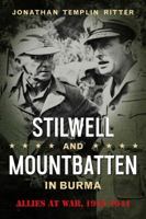 Stilwell and Mountbatten in Burma: Allies at War, 1943-1944 157441674X Book Cover