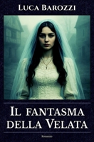Il Fantasma Della Velata 1726609189 Book Cover