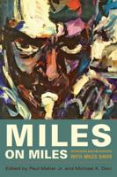 Miles on Miles: Interviews and Encounters with Miles Davis 1556527063 Book Cover