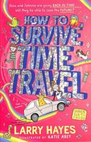 How to Survive Time Travel 1471198367 Book Cover