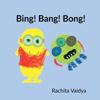 Bing! Bang! Bong! B0GXFP8FKD Book Cover