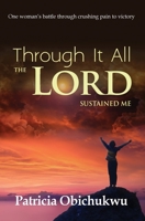 Through it All The Lord Sustained Me 1913455009 Book Cover