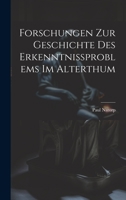 Forschungen Zur Geschichte Des Erkenntnissproblems Im Alterthum 1021646512 Book Cover