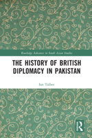 The History of British Diplomacy in Pakistan 0367542617 Book Cover