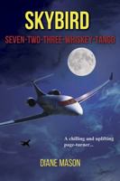 SKYBIRD SEVEN-TWO-THREE-WHISKEY-TANGO null Book Cover