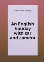 An English holiday with car and camera 1340953986 Book Cover