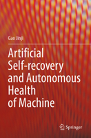 Artificial Self-recovery and Autonomous Health of Machine 9811945136 Book Cover