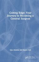 Cutting Edge: Your Journey to Becoming a General Surgeon 1032884193 Book Cover