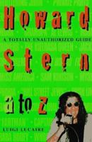 Howard Stern: A To Z 0312151446 Book Cover