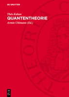 Quantentheorie: Eine Einführung in Die Theorie Der Materie Und Der Strahlung 3112754441 Book Cover