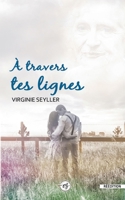 A travers tes lignes (French Edition) 2322242853 Book Cover