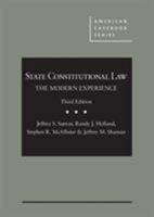 State Constitutional Law: The Modern Experience (American Casebook Series) 1684675219 Book Cover