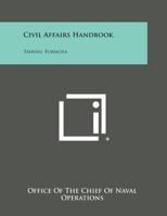 Civil Affairs Handbook: Taiwan, Formosa 1258579235 Book Cover
