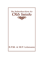 An Introduction to Old Irish 0873522893 Book Cover