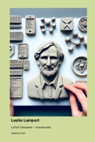 Leslie Lamport: LaTeX Unleashed - Unauthorized 1779699530 Book Cover
