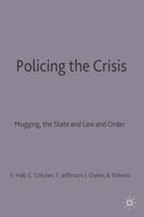 Policing the Crisis: Mugging, the State, and Law and Order (Critical Social Studies) 1137007184 Book Cover