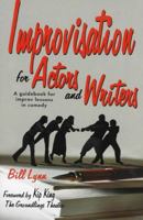 Improvisation for Actors and Writers: A Guidebook for Improv Lessons in Comedy 1566080940 Book Cover