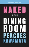 Naked in the Dining Room B0CRKH62HY Book Cover
