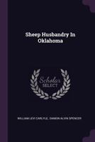 Sheep Husbandry In Oklahoma 1378541049 Book Cover