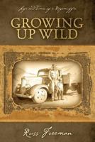 Life and Times of a Ragamuffin: Growing Up Wild 1432738666 Book Cover