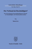 Der Verband ALS Beschuldigter?: Eine Untersuchung Der Prozesssubjektstellung Des Verbandes Im Verbandsbua-Geld- Und Verbandssanktionsverfahren (German Edition) 3428192478 Book Cover