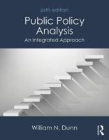 Public Policy Analysis: An Integrated Approach 1138743844 Book Cover