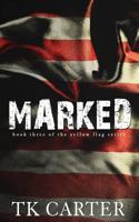 Marked: Book Three in the Yellow Flag Series 1532876408 Book Cover