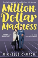 Million Dollar Madness (Traverse City Navigators) B0FJ3T9CQV Book Cover