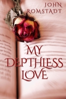 My Depthless Love 1505649358 Book Cover