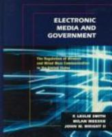 Electronic Media and Government: The Regulation of Wireless and Wired Mass Communication in the United States 080131142X Book Cover