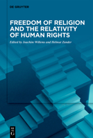 Freedom of Religion and the Relativity of Human Rights 3112239008 Book Cover