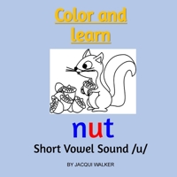 Short Vowel Sound /u/ (American English): Color and Learn 1725618036 Book Cover