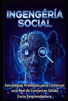 Ingeniería Social: Estrategias Probadas para Construir una Red de Contactos Sólida B0FTZW6RQQ Book Cover