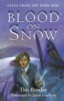 Blood on Snow (Tales from the Dark Side) 0340881720 Book Cover